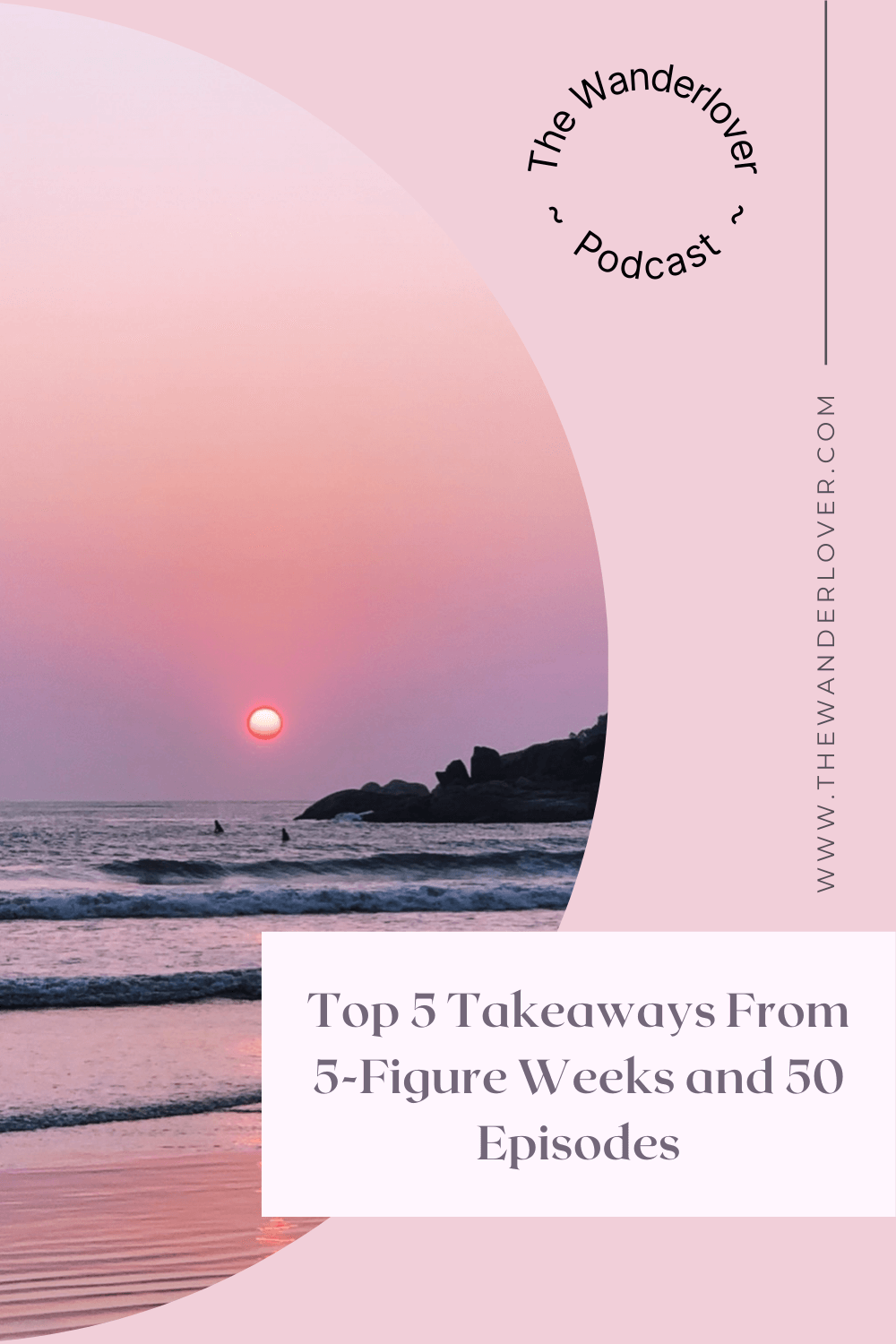 top-5-takeaways-from-5-figure-weeks-and-50-episodes-ep-50-the